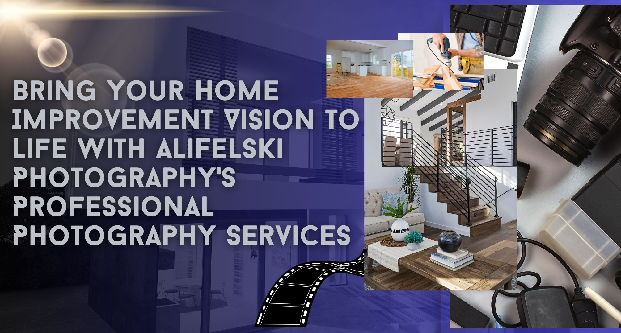 Bring Your Home Improvement Vision to Life with AliFelski Photography's Professional Photography Services